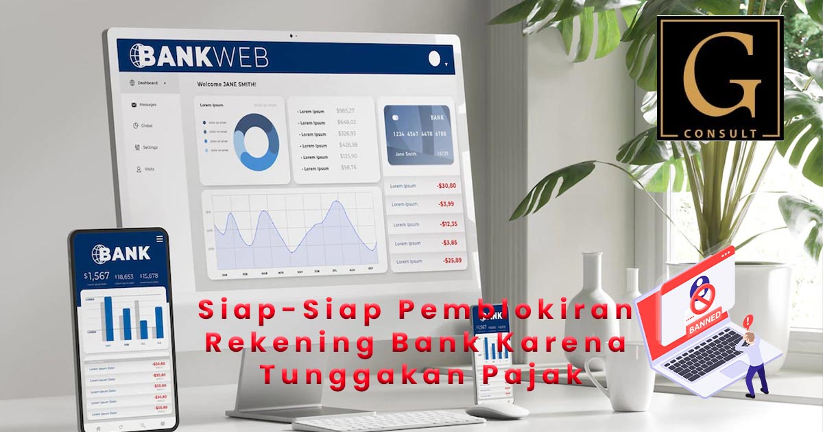 Siap-siap pemblokiran rekening bank karena tunggakan pajak 5 Siap-siap pemblokiran rekening bank karena tunggakan pajak