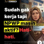 Sudah tidak bekerja? Ini cara nonaktifkan npwp pribadi agar tidak bermasalah pajak 2026 3 Npwp